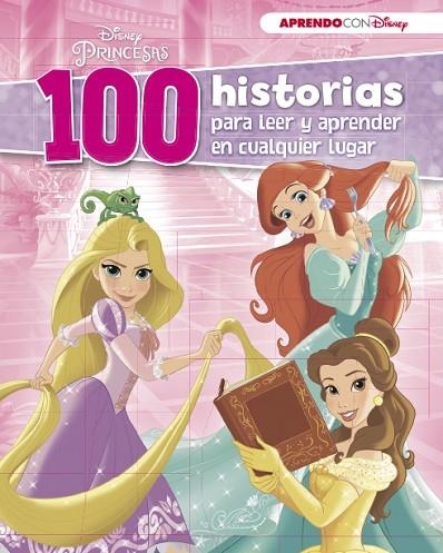 DISNEY PRINCESAS 100 HISTORIAS DISNEY PARA LEER Y APRENDER EN CUALQUIER LUGAR | 9788416931224 | DISNEY | Llibreria Online de Vilafranca del Penedès | Comprar llibres en català