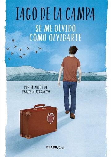 SE ME OLVIDÓ CÓMO OLVIDARTE  | 9788420486796 | DE LA CAMPA, IAGO | Llibreria Online de Vilafranca del Penedès | Comprar llibres en català