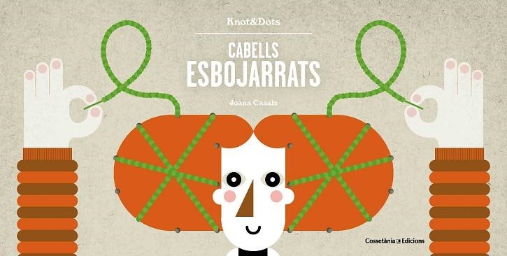 CABELLS ESBOJARRATS | 9788490346365 | CASALS PELEGRÍ, JOANA | Llibreria Online de Vilafranca del Penedès | Comprar llibres en català