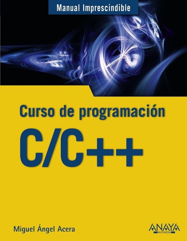 CURSO DE PROGRAMACION C/C ++ | 9788441539372 | ACERA GARCÍA, MIGUEL ÁNGEL | Llibreria Online de Vilafranca del Penedès | Comprar llibres en català