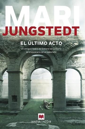 EL ÚLTIMO ACTO | 9788416690657 | JUNGSTEDT, MARI | Llibreria Online de Vilafranca del Penedès | Comprar llibres en català