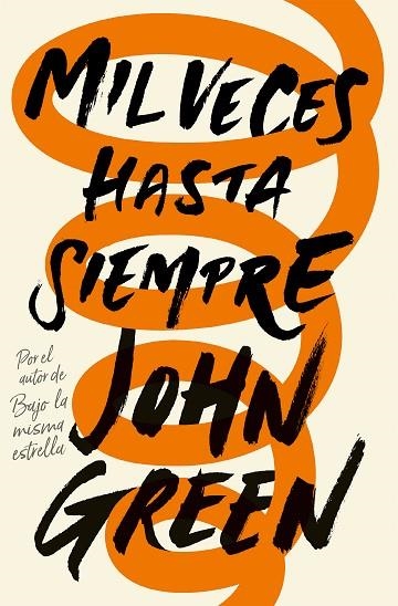 MIL VECES HASTA SIEMPRE | 9788415594918 | GREEN, JOHN | Llibreria Online de Vilafranca del Penedès | Comprar llibres en català