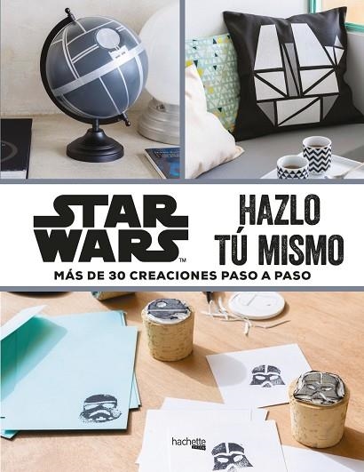 STAR WARS HAZLO TÚ MISMO | 9788416857395 | PÉROL, MÉLANIE | Llibreria Online de Vilafranca del Penedès | Comprar llibres en català