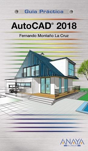 AUTOCAD 2018 | 9788441539426 | MONTAÑO LA CRUZ, FERNANDO | Llibreria Online de Vilafranca del Penedès | Comprar llibres en català