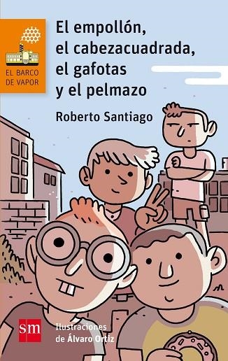 EL EMPOLLON EL CABEZA CUADRADA EL GAFOTAS Y EL PELMAZO | 9788467585841 | SANTIAGO, ROBERTO | Llibreria Online de Vilafranca del Penedès | Comprar llibres en català