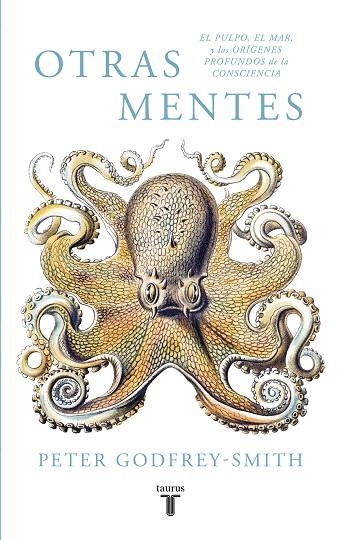 OTRAS MENTES EL PULPO EL MAR Y LOS ORÍGENES PROFUNDOS DE LA CONSCIENCIA | 9788430619061 | GODFREY-SMITH, PETER | Llibreria Online de Vilafranca del Penedès | Comprar llibres en català