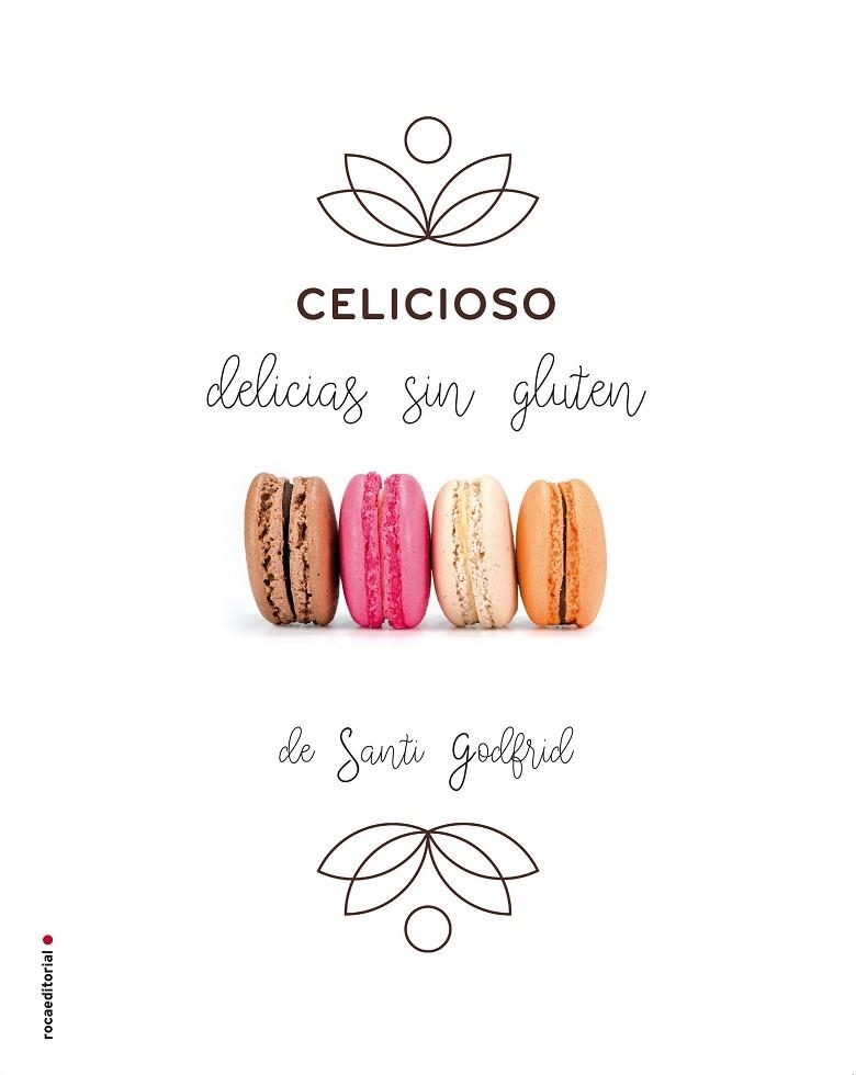 CELICIOSO DELICIOSO SIN GLUTEN | 9788416498079 | GODFRID, SANTI | Llibreria Online de Vilafranca del Penedès | Comprar llibres en català