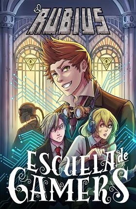 ESCUELA DE GAMERS | 9788499986159 | ELRUBIUS | Llibreria Online de Vilafranca del Penedès | Comprar llibres en català