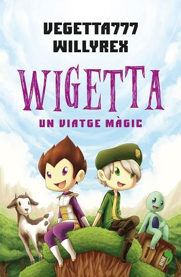 WIGETTA UN VIATGE MÀGIC | 9788497082853 | WILLYREX / VEGETTA777 | Llibreria Online de Vilafranca del Penedès | Comprar llibres en català