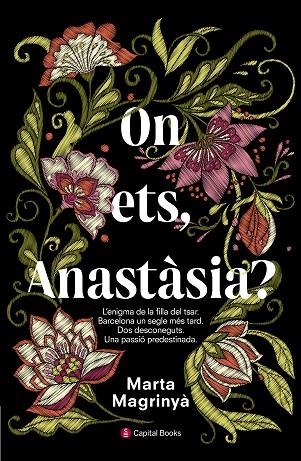 ON ETS ANASTÀSIA | 9788494677731 | MAGRINYÀ MASDÉU, MARTA | Llibreria Online de Vilafranca del Penedès | Comprar llibres en català