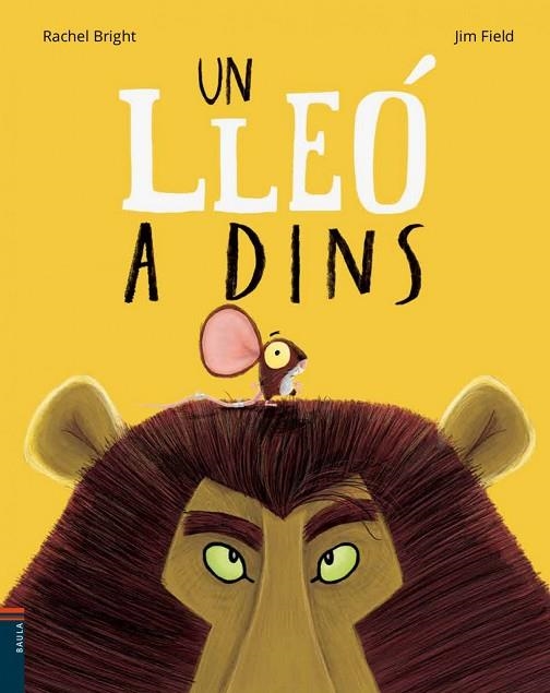 UN LLEÓ A DINS | 9788447935482 | BRIGHT, RACHEL/FIELD, JIM | Llibreria Online de Vilafranca del Penedès | Comprar llibres en català