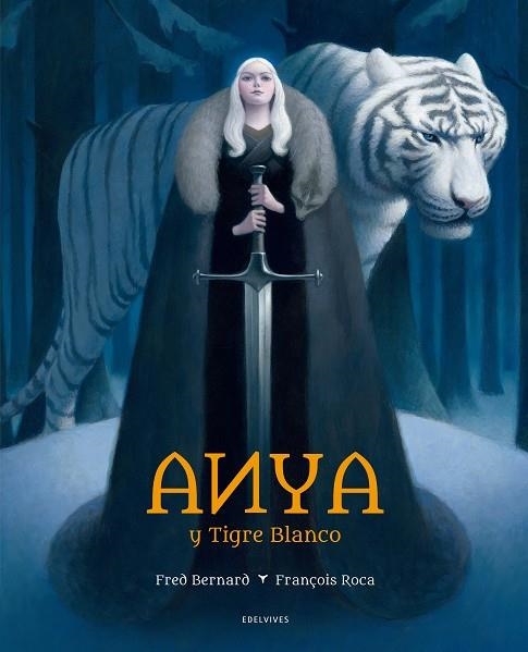 ANYA Y TIGRE BLANCO | 9788414010891 | BERNARD, FRED | Llibreria Online de Vilafranca del Penedès | Comprar llibres en català