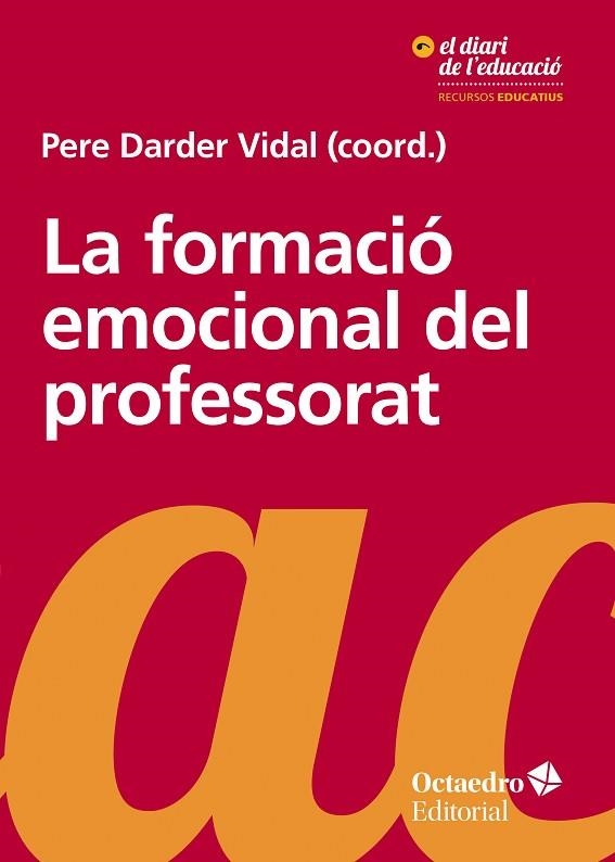 LA FORMACIÓ EMOCIONAL DEL PROFESSORAT | 9788417219017 | DARDER VIDAL, PERE | Llibreria Online de Vilafranca del Penedès | Comprar llibres en català