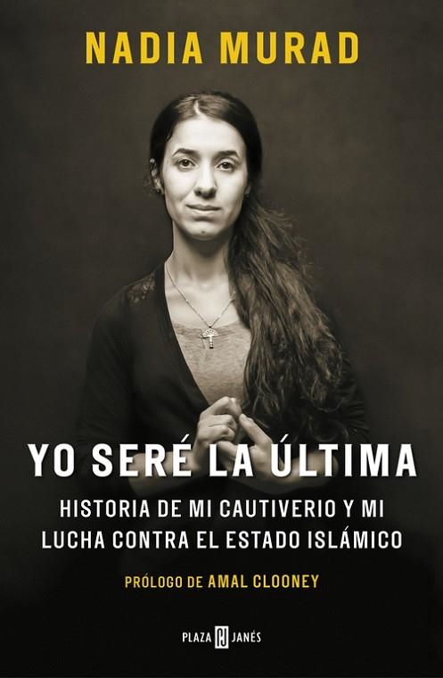 YO SERÉ LA ÚLTIMA | 9788401019906 | MURAD, NADIA / CLOONEY, AMAL | Llibreria Online de Vilafranca del Penedès | Comprar llibres en català