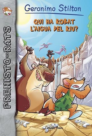 QUI HA ROBAT L'AIGUA DEL RIU | 9788491373384 | STILTON, GERONIMO | Llibreria Online de Vilafranca del Penedès | Comprar llibres en català