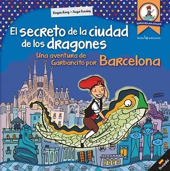 EL SECRETO DE LA CIUDAD DE LOS DRAGONES | 9788416918171 | ROIG CÉSAR, ROGER | Llibreria Online de Vilafranca del Penedès | Comprar llibres en català