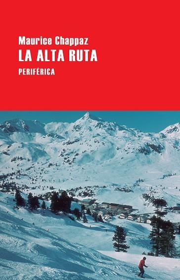 LA ALTA RUTA | 9788416291588 | CHAPPAZ, MAURICE | Llibreria Online de Vilafranca del Penedès | Comprar llibres en català