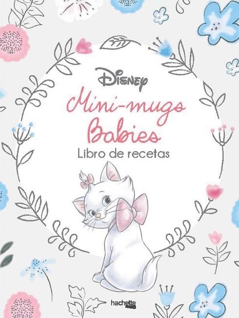 MINI - MUGS DISNEY BABIES | 9788416857517 | HACHETTE HEROES | Llibreria L'Odissea - Libreria Online de Vilafranca del Penedès - Comprar libros