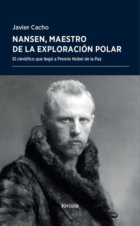 NANSEN MAESTRO DE LA EXPLORACIÓN POLAR | 9788416247905 | CACHO GÓMEZ, JAVIER | Llibreria Online de Vilafranca del Penedès | Comprar llibres en català