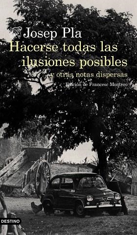 HACERSE TODAS LAS ILUSIONES POSIBLES | 9788423353002 | PLA, JOSEP | Llibreria L'Odissea - Libreria Online de Vilafranca del Penedès - Comprar libros