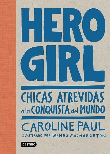 HERO GIRL | 9788408178668 | PAUL, CAROLINE | Llibreria Online de Vilafranca del Penedès | Comprar llibres en català