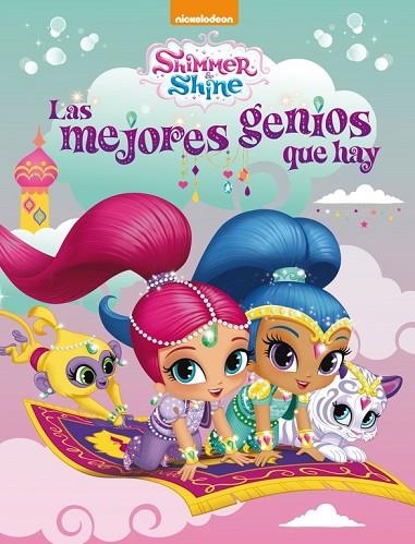 LAS MEJORES GENIOS QUE HAY SHIMMER & SHINE | 9788448849214 | NICKELODEON | Llibreria Online de Vilafranca del Penedès | Comprar llibres en català