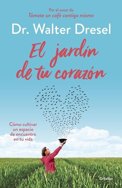 EL JARDÍN DE TU CORAZÓN | 9788425355738 | DRESEL, DR. WALTER  | Llibreria Online de Vilafranca del Penedès | Comprar llibres en català