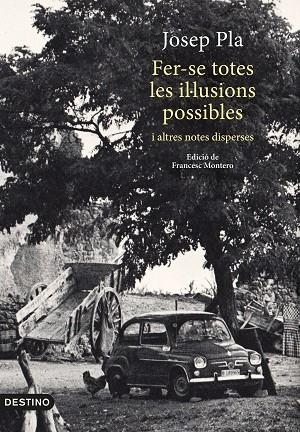 FER-SE TOTES LES IL·LUSIONS POSSIBLES | 9788497102704 | PLA, JOSEP | Llibreria L'Odissea - Libreria Online de Vilafranca del Penedès - Comprar libros