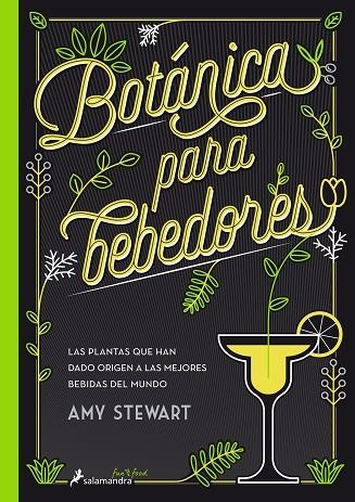 BOTÁNICA PARA BEBEDORES | 9788416295098 | STEWART, AMY | Llibreria Online de Vilafranca del Penedès | Comprar llibres en català