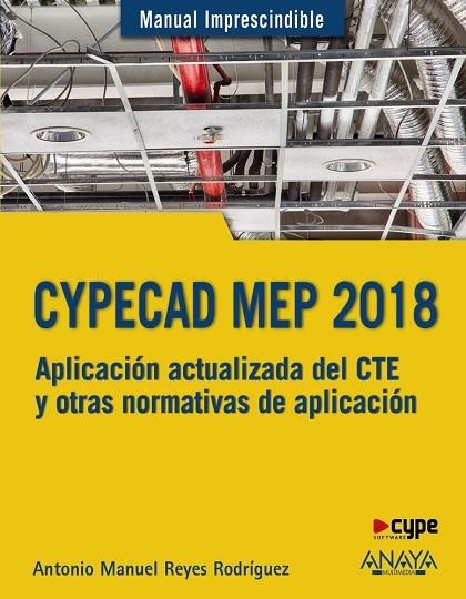 CYPECAD MEP 2018 DISEÑO Y CÁLCULO DE INSTALACIONES EN LOS EDIFICIOS | 9788441539532 | REYES RODRÍGUEZ, ANTONIO MANUEL | Llibreria Online de Vilafranca del Penedès | Comprar llibres en català