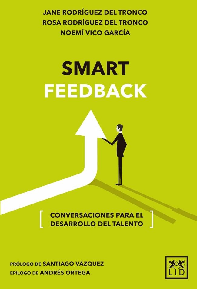 SMART FEEDBACK | 9788416624799 | RODRÍGUEZ DEL TRONCO, JANE/RODRÍGUEZ DEL TRONCO, ROSA/VICO GARCÍA, NOEMÍ | Llibreria Online de Vilafranca del Penedès | Comprar llibres en català