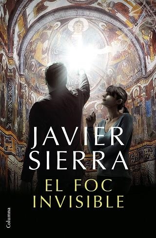 EL FOC INVISIBLE | 9788466423410 | SIERRA, JAVIER | Llibreria Online de Vilafranca del Penedès | Comprar llibres en català