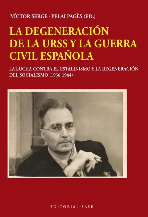 LA DEGENERACIÓN DE LA URSS Y LA GUERRA CIVIL ESPAÑOLA | 9788417064341 | SERGE, VÍCTOR/PAGÈS, PELAI (ED.) | Llibreria Online de Vilafranca del Penedès | Comprar llibres en català