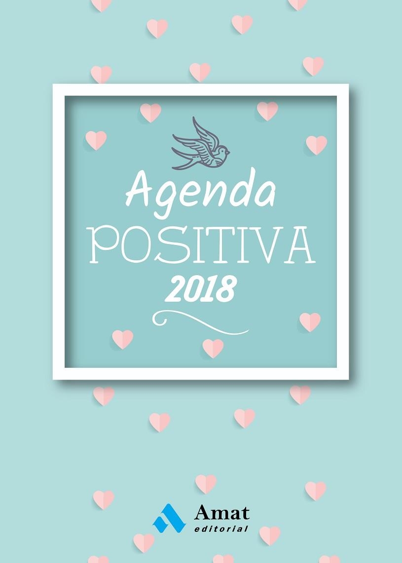 AGENDA POSITIVA CASTELLANO 2018 | 9788497359795 | AMAT EDITORIAL | Llibreria Online de Vilafranca del Penedès | Comprar llibres en català