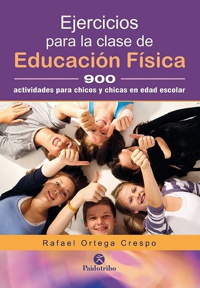 EJERCICIOS PARA LA CLASE DE EDUCACIÓN FÍSICA | 9788499106458 | ORTEGA CRESPO, RAFAEL | Llibreria Online de Vilafranca del Penedès | Comprar llibres en català