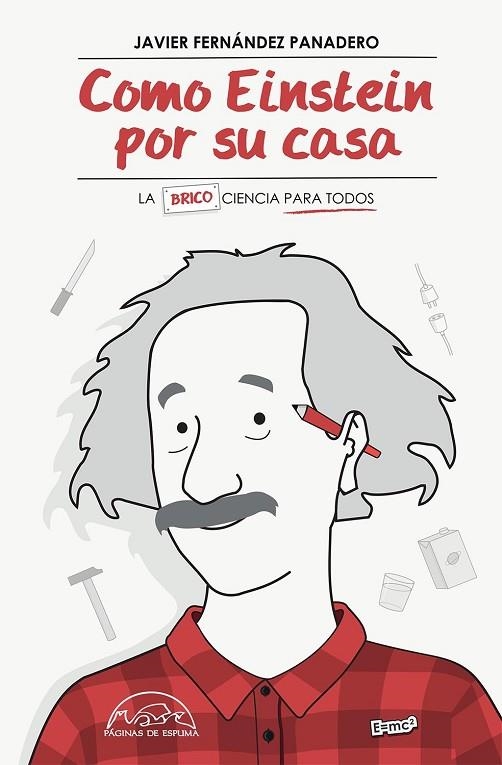 COMO EINSTEIN POR SU CASA | 9788483932254 | FERNÁNDEZ PANADERO, JAVIER | Llibreria Online de Vilafranca del Penedès | Comprar llibres en català