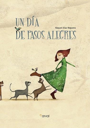 UN DÍA DE PASOS ALEGRES | 9788494775635 | DÍAZ REGUERA, RAQUEL | Llibreria L'Odissea - Libreria Online de Vilafranca del Penedès - Comprar libros