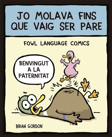 JO MOLAVA FINS QUE VAIG SER PARE | 9788416670352 | GORDON, BRIAN | Llibreria Online de Vilafranca del Penedès | Comprar llibres en català