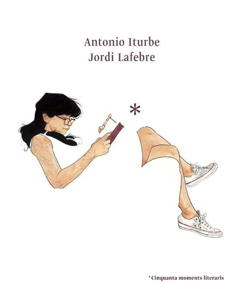 CINQUANTA MOMENTS LITERARIS | 9788416670178 | ITURBE, ANTONIO G. | Llibreria Online de Vilafranca del Penedès | Comprar llibres en català