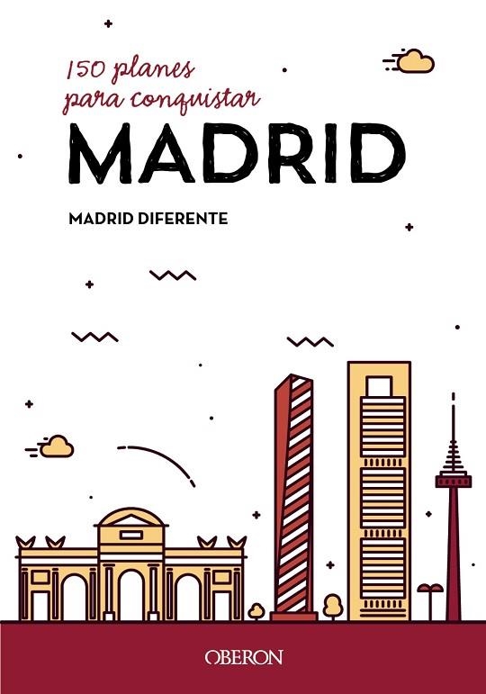 150 PLANES PARA CONQUISTAR MADRID | 9788441539587 | MADRID DIFERENTE | Llibreria Online de Vilafranca del Penedès | Comprar llibres en català