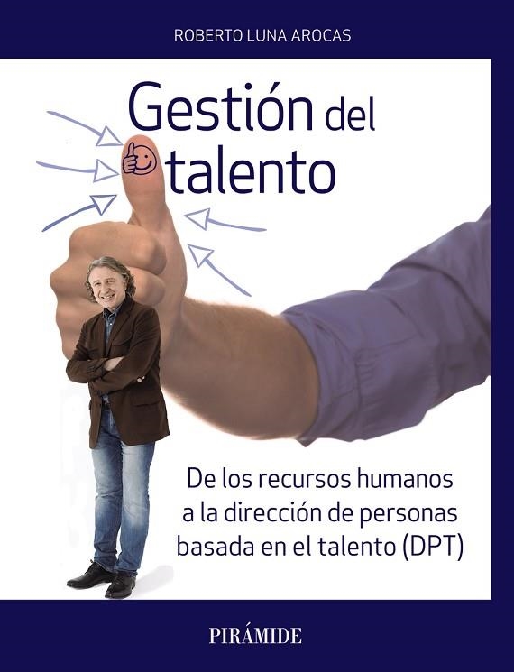 GESTIÓN DEL TALENTO | 9788436838657 | LUNA AROCAS, ROBERTO | Llibreria Online de Vilafranca del Penedès | Comprar llibres en català