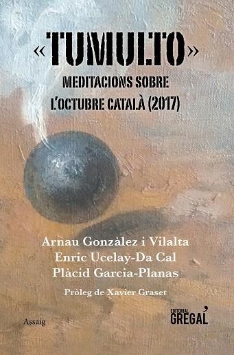 TUMULTO | 9788417082383 | GONZÀLEZ I VILALTA, ARNAU/UCELAY-DA CAL, ENRIC/GARCIA-PLANAS, PLÀCID | Llibreria Online de Vilafranca del Penedès | Comprar llibres en català