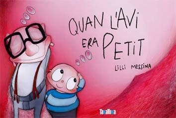 QUAN L'AVI ERA PETIT | 9788492696888 | MESSINA, LILLI | Llibreria Online de Vilafranca del Penedès | Comprar llibres en català