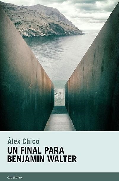 UN FINAL PARA BENJAMIN WALTER | 9788415934462 | CHICO MORALES, ÁLEX | Llibreria Online de Vilafranca del Penedès | Comprar llibres en català