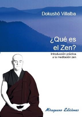 QUE ES EL ZEN INTRODUCCIÓN PRÁCTICA A LA MEDITACIÓN ZEN | 9788478134656 | FERNÁNDEZ VILLALBA, FRANCISCO | Llibreria Online de Vilafranca del Penedès | Comprar llibres en català