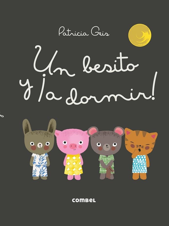 UN BESITO Y A DORMIR | 9788491010630 | GEIS CONTI, PATRICIA | Llibreria Online de Vilafranca del Penedès | Comprar llibres en català