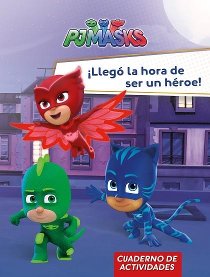 LLEGÓ LA HORA DE SER UN HÉROE PJ MASKS | 9788448849559 | AA. VV. | Llibreria Online de Vilafranca del Penedès | Comprar llibres en català