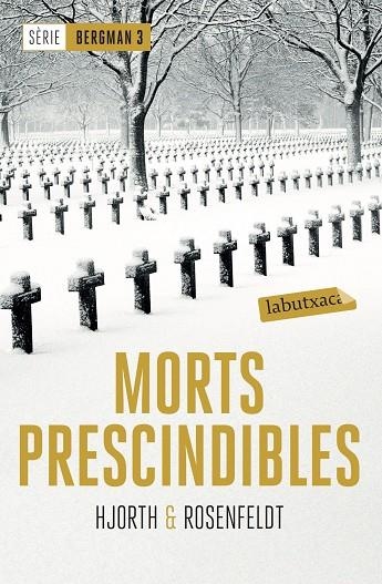 MORTS PRESCINDIBLES ( SERIE BERGMAN 3 ) | 9788417031442 | HJORTH, MICHAEL/ROSENFELDT, HANS | Llibreria Online de Vilafranca del Penedès | Comprar llibres en català