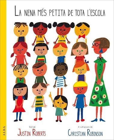 LA NENA MÉS PETITA DE TOTA LA ESCOLA | 9788490653975 | ROBERTS, JUSTIN | Llibreria Online de Vilafranca del Penedès | Comprar llibres en català