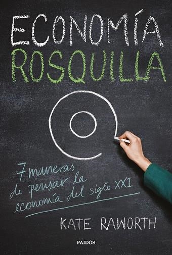 ECONOMÍA ROSQUILLA | 9788449334030 | RAWORTH, KATE | Llibreria Online de Vilafranca del Penedès | Comprar llibres en català